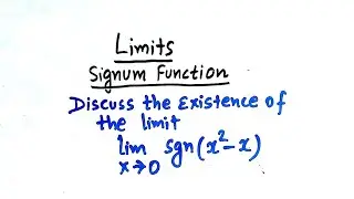 Limits _ Signum function _ Existence of limit_ RHL& LHL.