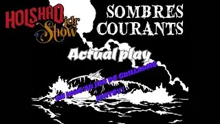 ACTUAL PLAY : Sombres Courants JDR (Setting SF) ft. Guillaume Jentey (MJ), Axel & Valentin