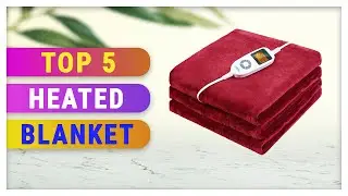 Best Heated Blanket 2021