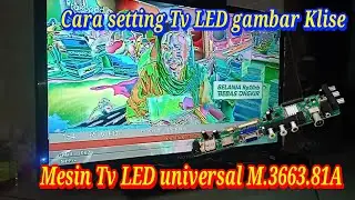 Cara Setting Gambar TV Klise  dari mesin tv digital M.3663.81A  BUKAN Set top box,