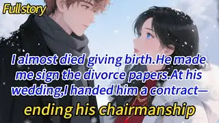 I almost died giving birth.He made me sign the divorce papers.At his wedding,I handed him a...