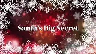 Santa’s Big Secret:  Told  by Mrs. Claus on Christmas Eve
