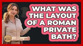 What Was The Layout Of A Roman Private Bath?
