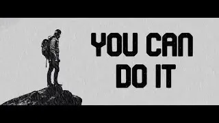 Wednesday Motivation : You Can Do It
