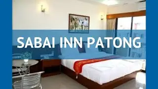 SABAI INN PATONG 3* Таиланд Пхукет обзор &ndash; отель САБАЙ ИНН ПАТОНГ 3* Пхукет видео обзор