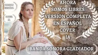 AHORA SOMOS LIBRES - VERSION COMPLETA ( EN ESPA&Ntilde;OL COVER IA )