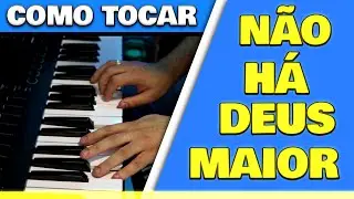 TECLADO: Não há Deus maior (como tocar simplificada)