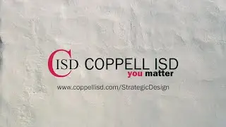 Coppell ISD Strategic Design Advocacy