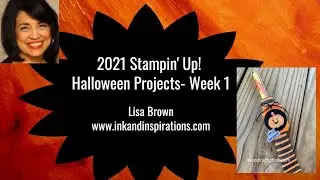 2021 Stampin' Up! Halloween Projects Week 1