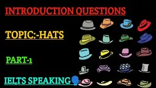 Introduction Questions/Topic:-Hats/Part-1/IELTS Speaking🗣/Easy/New/IELTS May To August Speaking PDF/