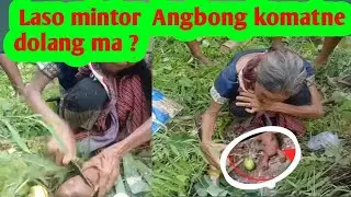  LASO MINTOR  Angbong  Komatne  dolang ma ?