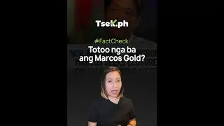Marcos Gold? I #TsekPH!
