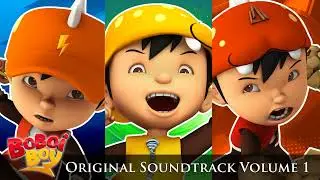 BoBoiBoy Ost 13 BoBoiBoy Our Hero