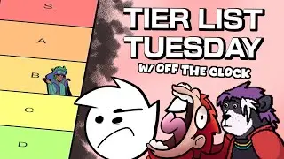 TIER LIST TUESDAY w/ Off the Clock