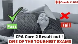 CPA Core 2 Result | Canada Vlogs | Canada Couple Vlogs | Is CPA difficult | CPA Canada