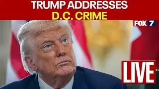 🔴LIVE: President Trump on D.C. Crime | FOX 7