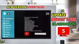 How to update the latest version  Smart Tube application on Android TV
