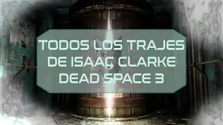 Dead Space 3 - Todos los Trajes para Isaac Clarke (Xbox 360)
