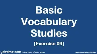 YDS/YÖKDİL/YDT için Temel Kelime Çalışmaları - 09