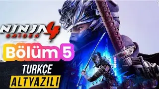 NINJA GAIDEN 4 Klavuz R&uuml;zgarlar Gameplay T&uuml;rk&ccedil;e B&ouml;l&uuml;m 5