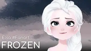 TIMELAPSE / Elsa of Frozen / Fan art / Drawing Ideas