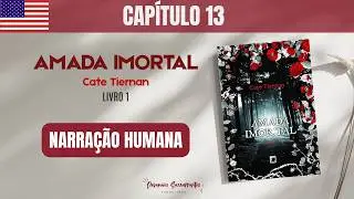 Amada Imortal - Cate Tiernan | Cap&iacute;tulo 13 | Audiolivro em Portugu&ecirc;s (PT-BR)