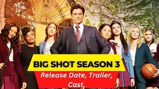 Big Shot Season 3 Release Date | Trailer | Cast | Expectation | Ending Explained