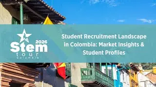 Student Recruitment Landscape in Colombia: Market Insights & Student Profiles