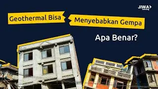 Geothermal Bisa Menyebabkan Gempa? Apa Benar?