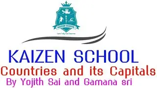 Wonder kids of Kaizen  ###  Countries and its Capital.
