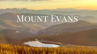 The Highest Paved Road in North America | Mt. Evans, Colorado