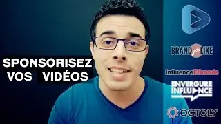 Comment &ecirc;tre sponsoris&eacute; sur YouTube ? - Influence4Brands, Octoly, Sponsorit (Expand Network), etc...