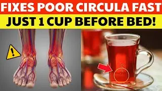 Poor Leg Circulation After 60? One Cup of This Drink Can Help in 24 Hours
