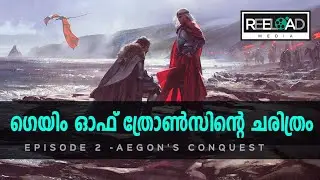 Complete History of Game of thrones | Episode 2 | aegons conquest | Malayalam explanation