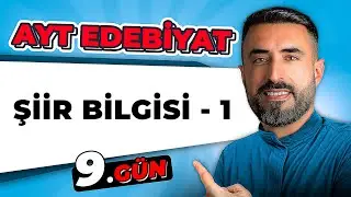 ŞİİR BİLGİSİ - 1 | 9.Gün | 📌 2026 AYT Edebiyat Kampı