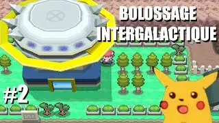 [NUZLOCKE] Pok&eacute;mon Platine CONDENS&Eacute; #2 : Un bolossage INTERGALACTIQUE