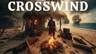 New Open World Pirate Survival Game! | Crosswind Day 1 (Getting Started)