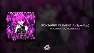 MXXNAVRA, WXRTNAX - MONTAGEM CLEMENCIA (Sped Up)