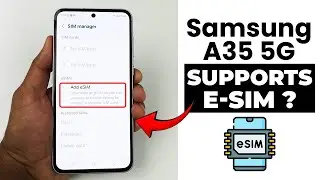 Поддерживает ли Samsung A35 5G E-SIM? Можно ли использовать E-SIM?
