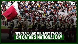 Qatar&rsquo;s National Day Marked by a Spectacular Military Parade | Pakistan Observer
