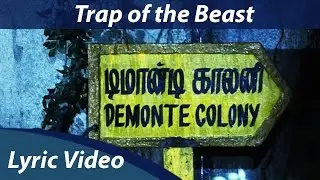 Trap of the Beast Lyric Video | Demonte Colony | Arulnithi | Keba Jeremiah | Orange Music