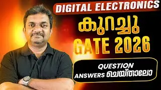 GATE 2026 | DIGITAL ELECTRONICS | കുറച് QUESTION ANSWERS ചെയ്താലോ.. PART 2