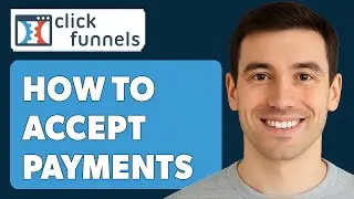 Как принимать платежи на Clickfunnels [Руководство 2025]