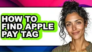 How to Find Apple Pay Tag - Easy Guide