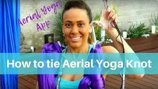 How to tie Aerial Yoga / Flying yoga KNOT