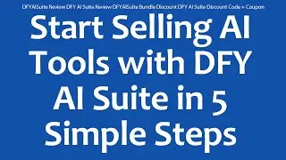 DFYAISuite Review DFY AI Suite Review DFYAISuite Bundle Discount DFY AI Suite Discount Code + Coupon