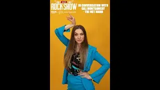 The Rock Show 'In Conversation With' Gill Montgomery - The Hot Damn