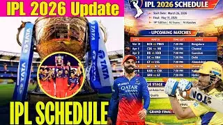IPL 2026 Schedule Big Update.Opening Match RCB vs CSK on 26 March 2026 at 7PM