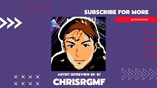 CHRISRGMFB | Artist Interview