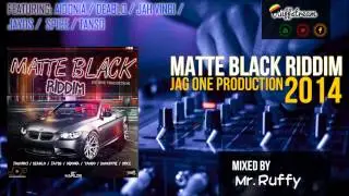 Matte Black Riddim MIX (2014) Aidonia,Tanso,Diablo,Jayds,Spice,Jah Vinci
